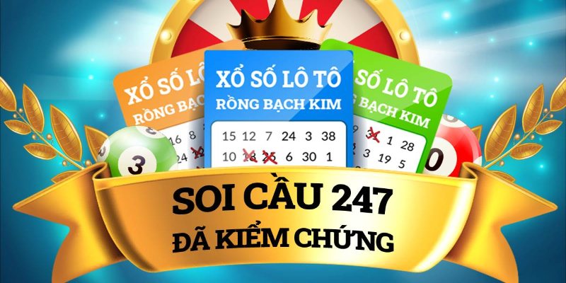 Soi Cầu 247 Cho Lô Đề Miền Bắc Và Những Cách Soi Chuẩn Nhất